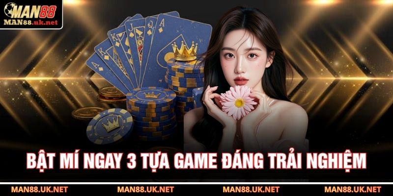 Bật mí ngay 3 tựa game đáng trải nghiệm
